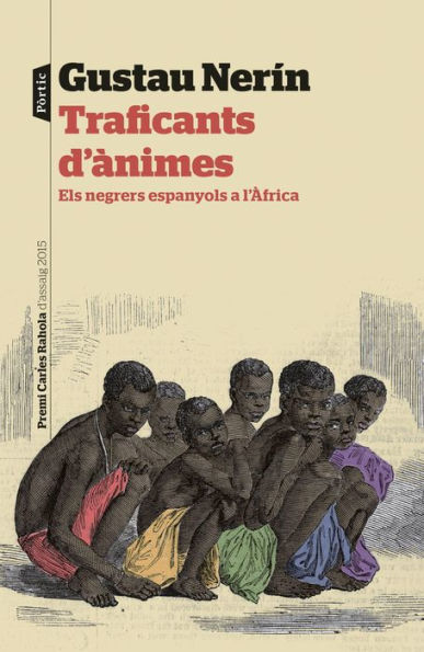 Traficants d'ànimes: Els negrers espanyols a l'Àfrica