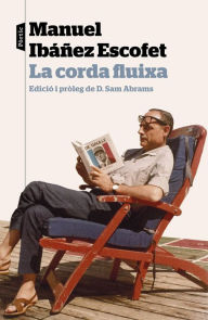 Title: La corda fluixa: Edició i pròleg de D. Sam Abrams, Author: Manuel Ibáñez Escofet