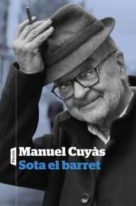 Title: Sota el barret, Author: Manuel Cuyàs Gibert