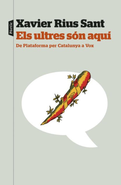 Els ultres són aquí: De Plataforma per Catalunya a Vox