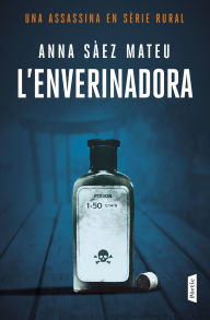 Title: L'enverinadora, Author: Anna Sàez Mateu