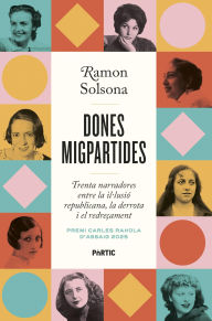 Title: Dones migpartides: Premi Carles Rahola 2025, Author: Ramon Solsona