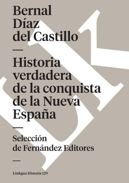 Historia Verdadera De La Conquista De La Nueva Espana