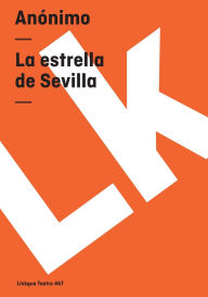 Title: La Estrella De Sevilla, Author: Anonimo