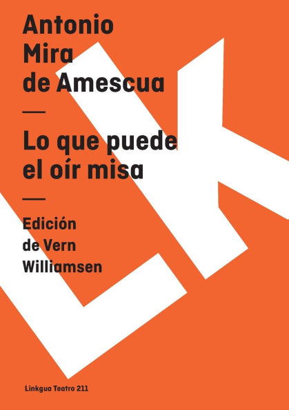 Lo Que Puede El Oir Misa/ What Can Listen to the Mass