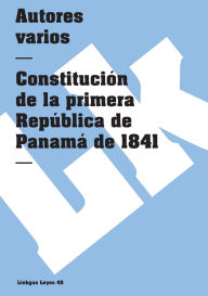 Title: Constituciones Fundacionales De Panama, Author: Autores Varios