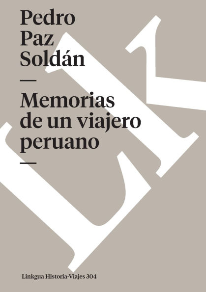 Memorias De Un Viajero Peruano