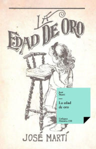 Title: La edad de oro, Author: José Martí y Pérez