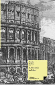 Title: Reflexiones políticas, Author: Simón Bolívar