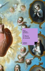 Title: A María el corazón, Author: Pedro Calderon de la Barca