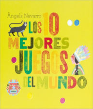 Title: Los 10 mejores juegos del mundo, Author: Angels Navarro