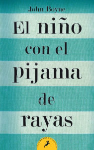 Title: El nino con el pijama de rayas (The Boy in the Striped Pajamas), Author: John Boyne