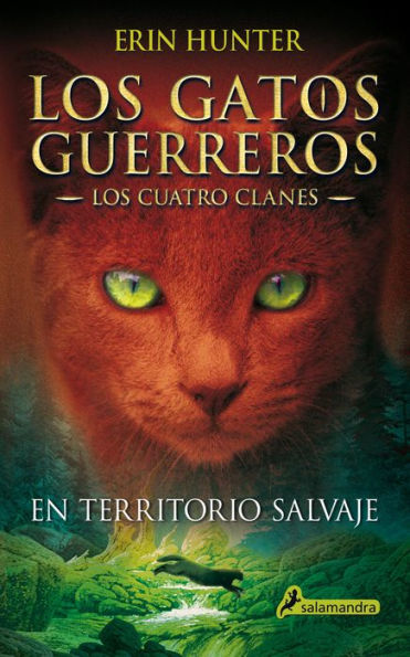 En territorio salvaje (Los gatos guerreros: Los cuatro clanes 1)