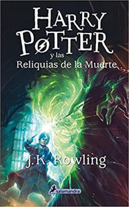 Title: Harry Potter y las Reliquias de la Muerte / Harry Potter and the Deathly Hallows, Author: J. K. Rowling