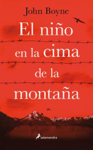 Title: El Nino en la cima de la montana, Author: John Boyne