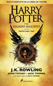 Harry Potter y el legado maldito (Texto completo de la obra de teatro) (Harry Potter and the Cursed Child)