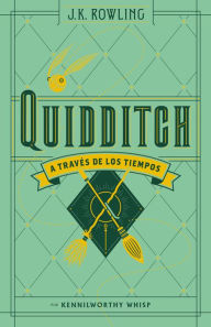 Title: Quidditch a través de los tiempos (Quidditch through the Ages), Author: J. K. Rowling