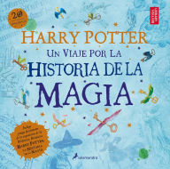 Title: Harry Potter: Un viaje por la historia de la magia / Harry Potter: A History of Magic, Author: The British Library