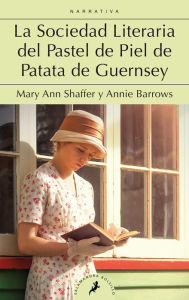 Title: La sociedad literaria del pastel de piel de patata de Guernsey / The Guernsey Literary and Potato Peel Society, Author: Mary Ann Shaffer