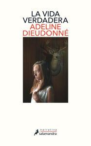 Download amazon kindle book as pdf La vida verdadera / Real Life by Adeline Dieudonne
