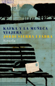 Title: Kafka y la muñeca viajera, Author: Jordi Sierra i Fabra