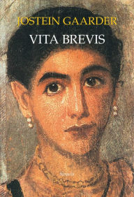 Title: Vita brevis: La carta de Floria Emilia a Aurelio Agustín, Author: Jostein Gaarder