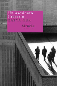 Title: Un asesinato literario: Un caso crítico, Author: Batya Gur