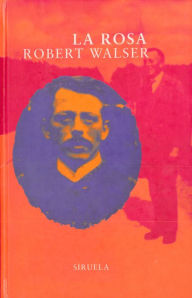 Title: La rosa, Author: Robert Walser