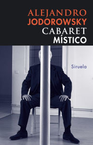 Title: Cabaret místico, Author: Alejandro Jodorowsky