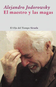 Title: El maestro y las magas, Author: Alejandro Jodorowsky