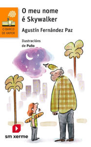 Title: O meu nome é Skywalker, Author: Agustín Fernández Paz