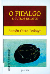 Title: O fidalgo e outros relatos, Author: Ramón Otero Pedrayo