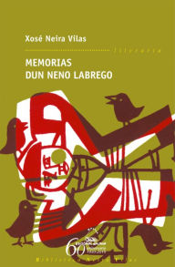 Title: Memorias dun neno labrego, Author: Xosé Neira Vilas