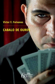 Title: Cabalo de ouros, Author: Víctor F. Freixanes