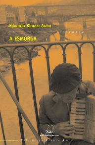 Title: A esmorga, Author: Eduardo Blanco Amor