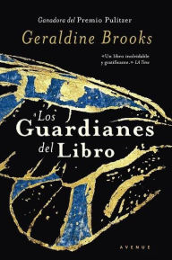 Title: Los guardianes del libro (People of the Book), Author: Geraldine Brooks