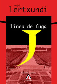 Title: Línea de fuga, Author: Anjel Lertxundi