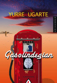 Title: Gasolindegian, Author: Yurre Ugarte