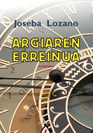 Title: Argiaren erreinua, Author: Joseba Lozano