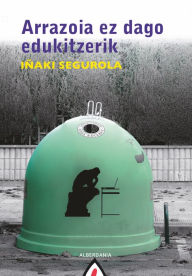 Title: Arrazoia ez dago edukitzerik, Author: Iñaki Segurola