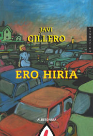 Title: Ero hiria, Author: Javi Cillero