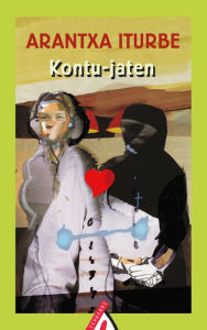 Title: Kontu-jaten, Author: Arantxa Iturbe