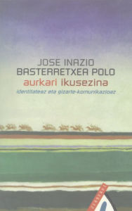 Title: Aurkari ikusezina, Author: Jose Inazio Basterretxea Polo