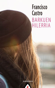 Title: Barkuen hilerria, Author: Francisco Castro