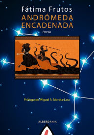 Title: Andrómeda encadenada, Author: Fátima Frutos