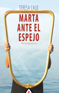 Title: Marta ante el espejo, Author: Teresa Calo