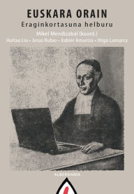 Title: Euskara orain: Eraginkortasuna helburu, Author: Mikel Mendizabal