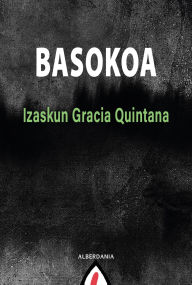 Title: Basokoa, Author: Izaskun Gracia Quintana