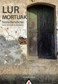 Title: Lur mortuak, Author: Núria Bendicho Giró