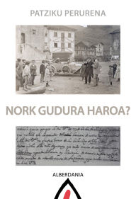 Title: Nork gudura du haroa?, Author: Patziku Perurena